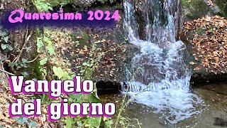 VANGELO DEL GIORNO  MERCOLEDI 28 FEBBRAIO 2024 [upl. by Lirrad]