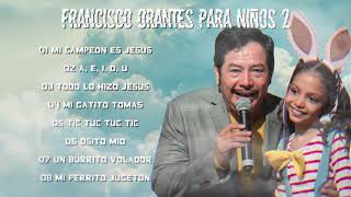 Francisco Orantes Para Niños Parte 2 [upl. by Jerold]