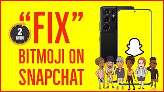 How to Fix Bitmoji on Snapchat 2022 [upl. by Painter]