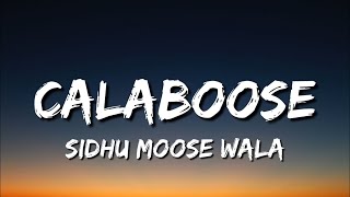 Sidhu Moose Wala  Calaboose Lyrics [upl. by Ballinger]