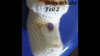 Teil 2 Baby Schuhe StrickenBaby Stiefeletten StrickenTutorial Handarbeit [upl. by Pip]