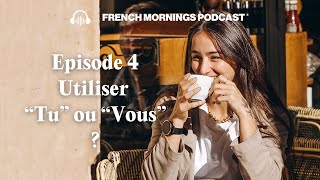 Ep04  Tu ou Vous  avec mes petites cousines  Podcast français intermédiaire [upl. by Atrahc]