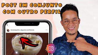 COMO FAZER POST EM CONJUNTO COM OUTRO PERFIL NO INSTAGRAM  2022 [upl. by Belanger]