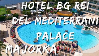 Hotel BG Rei del Mediterrani Palace Majorka 4K Recenzja [upl. by Suzanna]