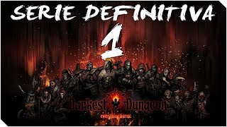 DARKEST DUNGEON  LA SERIE DEFINITIVA  Capítulo 1  ESTA VEZ SI [upl. by Chandra661]