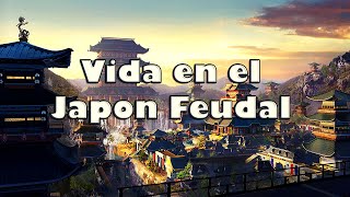 ¿Como era vivir en el japón feudal [upl. by Modeerf560]