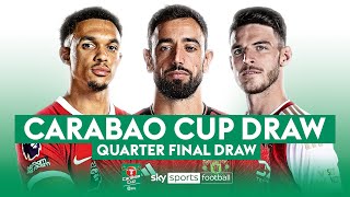 CARABAO CUP QUARTER FINAL DRAW 🏆 [upl. by Llerraf898]