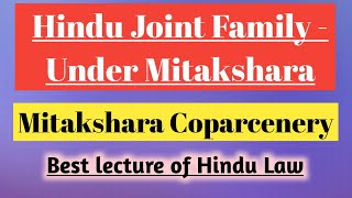 Hindu Joint Family Under Mitakshara  Mitakshara Coparcenery  Family Law [upl. by Elly]