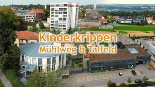 Kinderkrippen Mühlweg und Talfeld [upl. by Ellenhoj]