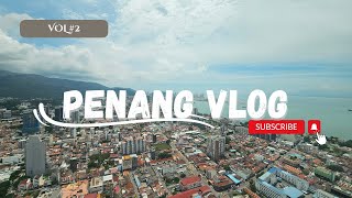 Penang 槟城 5 days 4 Nights Travel VLOG  Vol 2 [upl. by Ahsitruc]