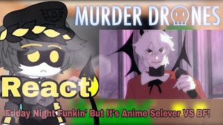 Murder Drone React Friday Night Funkin But Its Anime Selever VS BF Polkn Gacha Club [upl. by Cassady]