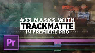 Masking with TRACKMATTE in Premiere Pro [upl. by Fairleigh]