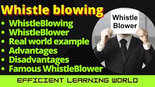 WhistleBlowing amp WhistleBlower  Complete in easy wording [upl. by Axia]