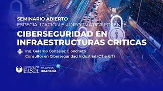 Seminario  Ciberseguridad en Infraestructuras Críticas [upl. by Ynnub]