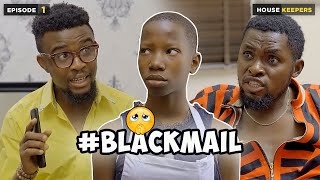 Blackmail  Episode 1  House Keepers Series Mark Angel Comedy [upl. by Annahtur]