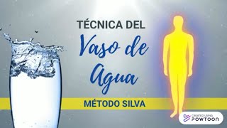 MÉTODO SILVA–Técnica Científicamente Comprobada– CONSIGUE TODO LO QUE QUIERES CON UN VASO DE AGUA [upl. by Yatzeck563]