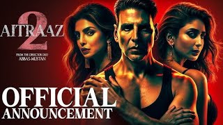 Aitraaz 2 Full Movie 2024  Akshay Kumar  Kareena Kapoor  Priyanka Chopra  New movie [upl. by Giffie]