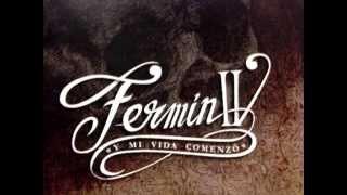 Fermin IVY Mi Vida Comenzó [upl. by Goody37]