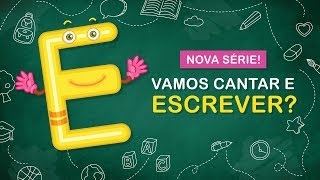 LETRA E Série quotVamos escreverquot [upl. by Anaitsirhc]