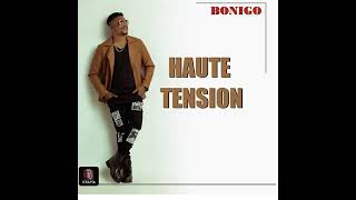 Bonigo  Haute Tension audio officiel [upl. by Arbmat]