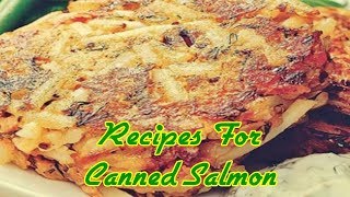 Recipes For Canned Salmon Quick Dinners [upl. by Duax]