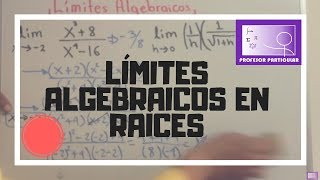 Limites algebraicos  expresiones con raíces  Cálculo diferencial [upl. by Finbar188]