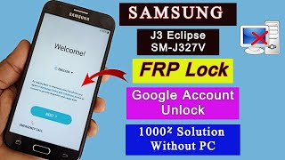 Samsung J3 Eclipse FRP Bypass 2022 SMJ327V Google Account Bypass Without PC Ayesha Technical [upl. by Georgina]