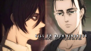 Eren amp Mikasa AMV 4x16 Kill Em With Kindness [upl. by Ignatz]