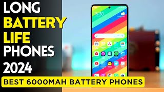 Top 5  Long Battery Phones with 6000mAh Battery in 2024 [upl. by Zobias]