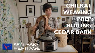 Chilkat Weaving Prep Boiling Cedar Bark with Lily Hope [upl. by Salvucci]