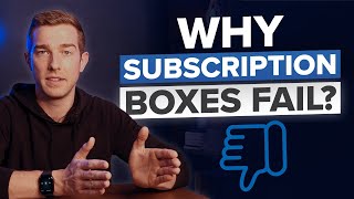 Why Subscription Box Brands FAIL at Marketing [upl. by Rossing]