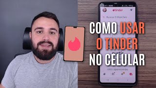 COMO USAR O TINDER NO CELULAR PASSO A PASSO PARA INICIANTES [upl. by Yssis]