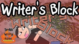 WRITERS BLOCK  Terrible Writing Advice [upl. by Jessen205]