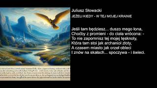 Juliusz Słowacki  JEŻELI KIEDY  W TEJ MOJEJ KRAINIE [upl. by Odlanra132]