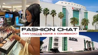 Fashion Chat Macy’s to close 150 stores  Can they make a comeback [upl. by Farleigh]