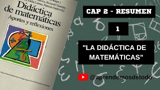 Parte 1  Capítulo 2 Libro DIDÁCTICA DE LA MATEMÁTICA APORTES Y REFLEXIONES DE Grecia Galvez [upl. by Aggy]