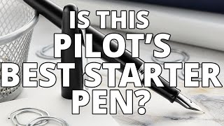 Which is the Best Starter Pen From Pilot [upl. by Anairuy]