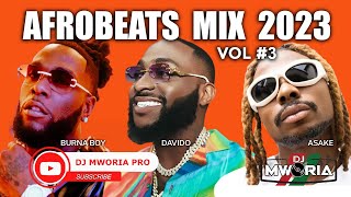 BEST NAIJA AFROBEATS VIDEO MIX 2023  BURNA BOY DAVIDO ASAKE AYRA STARR KIZZ DANIEL BY DJ MWORIA [upl. by Ylerebmik]