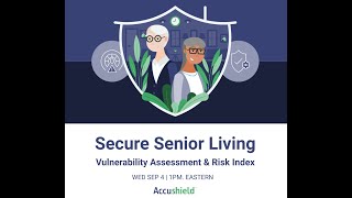 Vulnerability Assessment amp Risk Index  Secure Senior Living  Session 2 [upl. by Adlesirc]