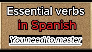 50 Spanish Verbs you should master [upl. by Akirahc]