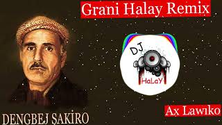 Dj Halay Remix  Şakiro  Ax Lawıko  Dengbej Grani Halay Remix [upl. by Nylakcaj614]