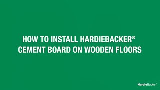 How to Install HardieBacker Cement Board on Floors [upl. by Aniles28]