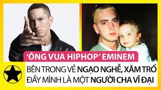 “Ông Vua Hiphop” Eminem – Bên Trong Vẻ Ngạo Nghễ Xăm Trổ Đầy Mình Là Một Người Cha Vĩ Đại [upl. by Ellehcirt]