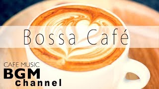 Bossa Nova Cafe MIX  Relaxing Cafe Music  Smooth Jazz Music  Background Music [upl. by Eblehs]