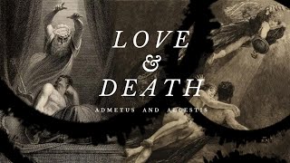 ADMETUS ALCESTIS AND THE DEATH [upl. by Malchy]