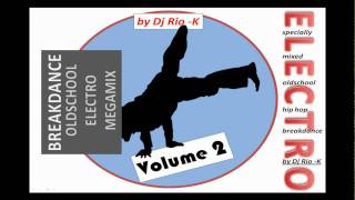 BREAKDANCE MEGAMIX  02 by Dj Rio  K [upl. by Ztnarf]