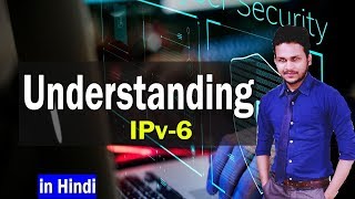 EP11 Internet Protocol IPv6 complete explanation in Hindi [upl. by Ryley416]