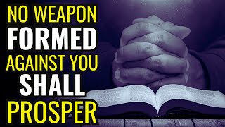 ALL NIGHT PRAYER  NO WEAPON FORMED AGAINST YOU SHALL PROSPER [upl. by Perpetua]