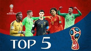 أفضل 5 حراس مرمى في كأس العالم روسيا 2018 [upl. by Bette-Ann916]