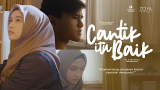 Cantik itu Baik  Film Pendek Inspirasi [upl. by Etnoid]